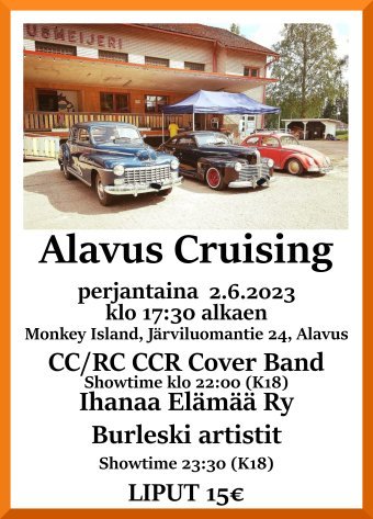 Alavus Cruising Monkey Islandissa perjantaina 2.6.2023 klo 17.30-02.00.