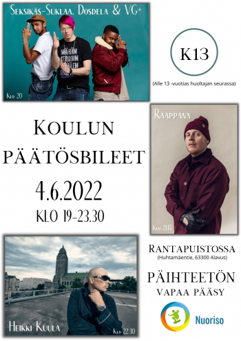 Koulun päätösbileet lauantaina 4.6.2022 klo 19.00-23.30 Alavuden Rantapuistossa Koulun päätösbileet lauantaina 4.6.2022 klo 19.00-23.30 Alavuden Rantapuistossa
