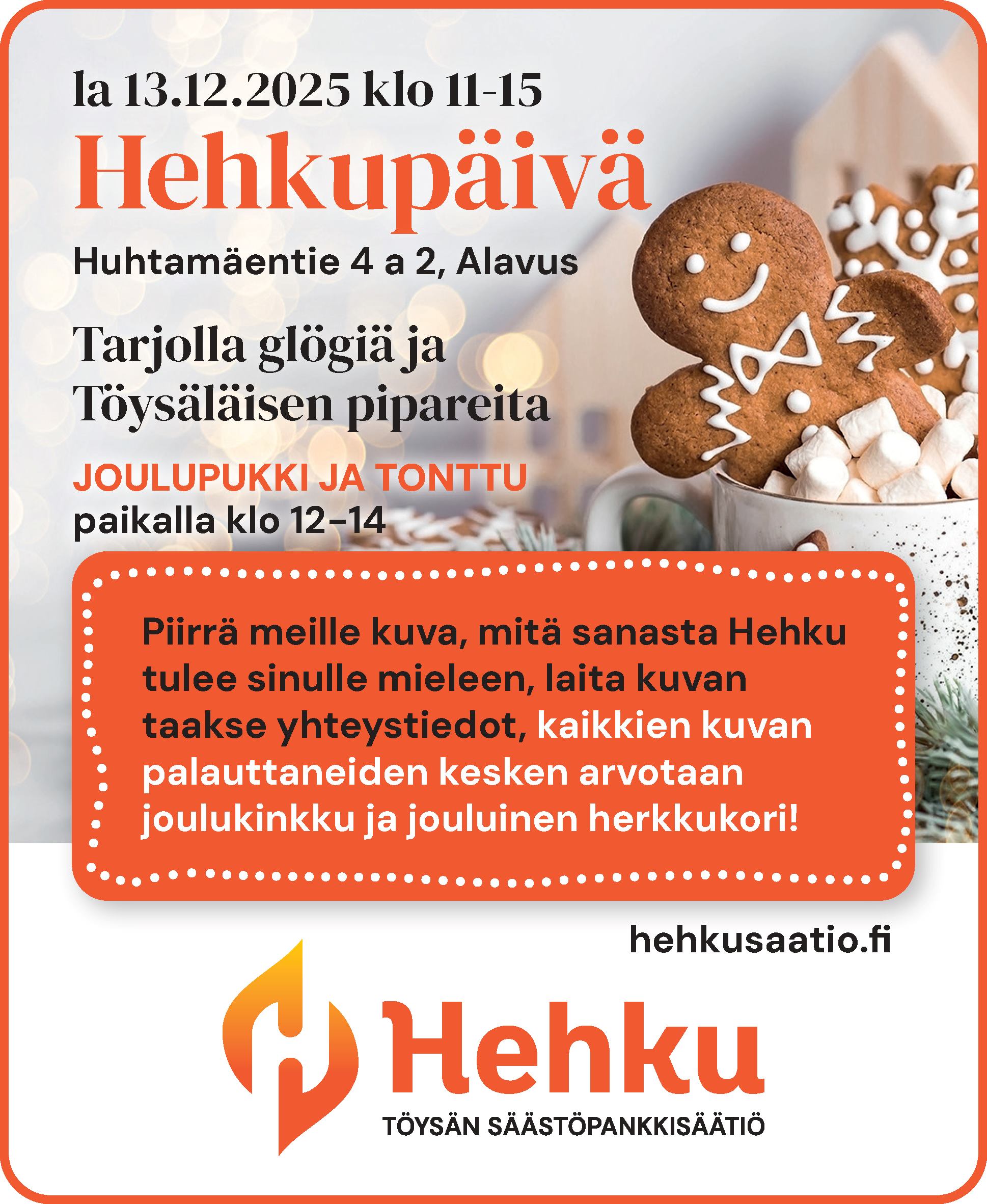 Hehkupäivä lauantaina 13.12.2025 Hehku-säätiön (Töysän Säästöpankkisäätiö) tiloissa Alavudella klo 11-15.
