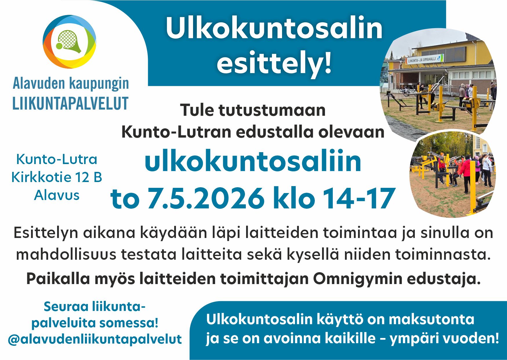 Tule tutustumaan Alavuden liikunta-uimahalli Kunto-Lutran edustalla olevaan ulkokuntosaliin torstaina 7.5.2026 klo 14-17.