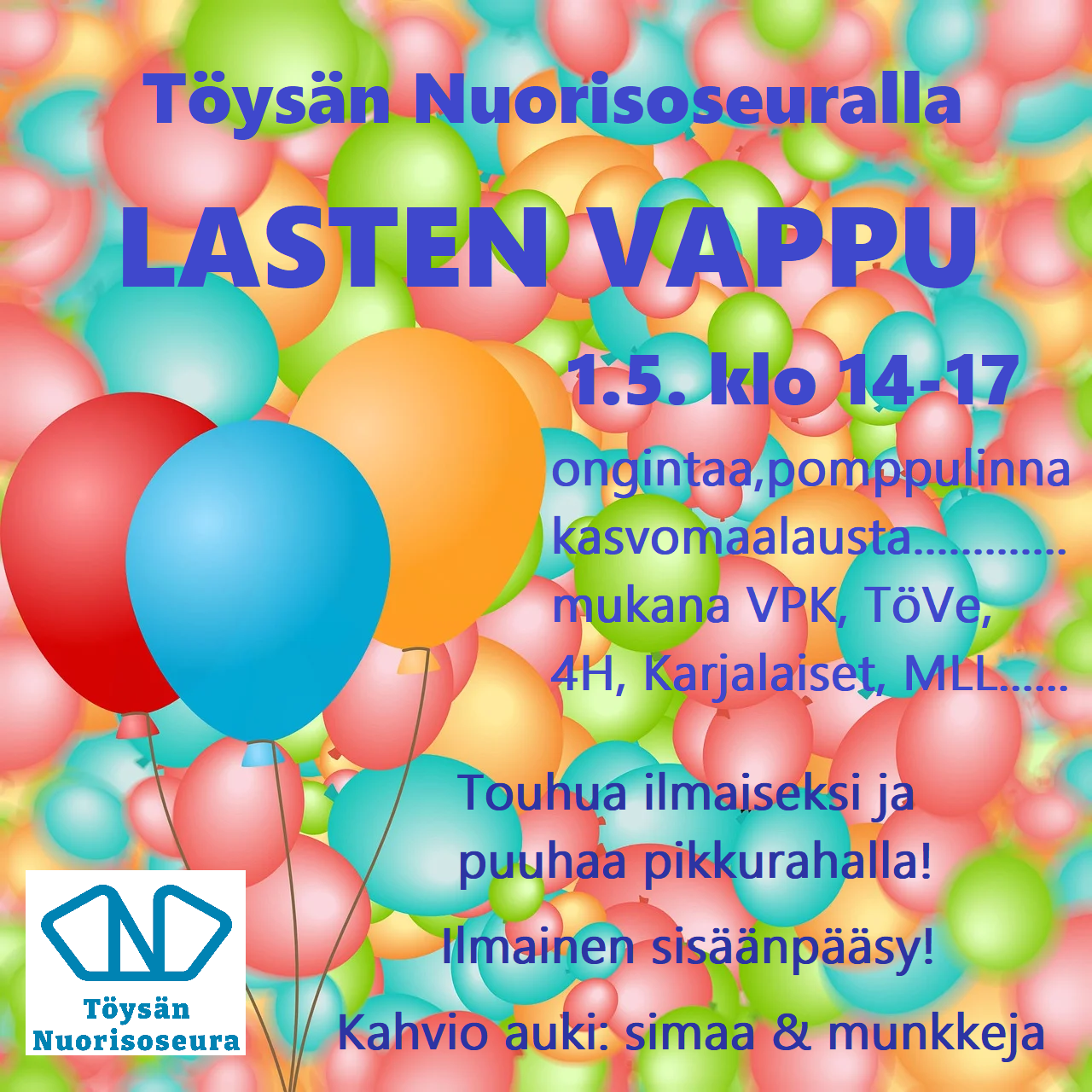 Tervetuloa Lasten vappu -tapahtumaan Töysän Nuorisoseuralle torstaina 1.5.2025 klo 14-17.