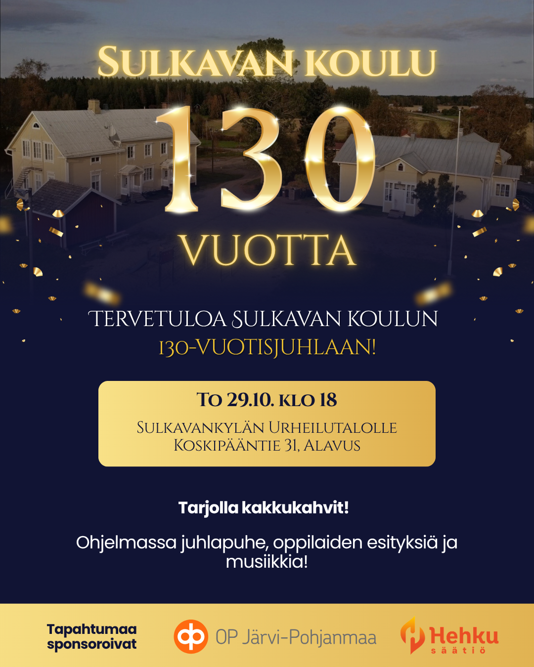 Alavuden Sulkavan koulun 130-vuotisjuhla torstaina 29.10.2026 Sulkavankylän urheilutalolla klo 18.
