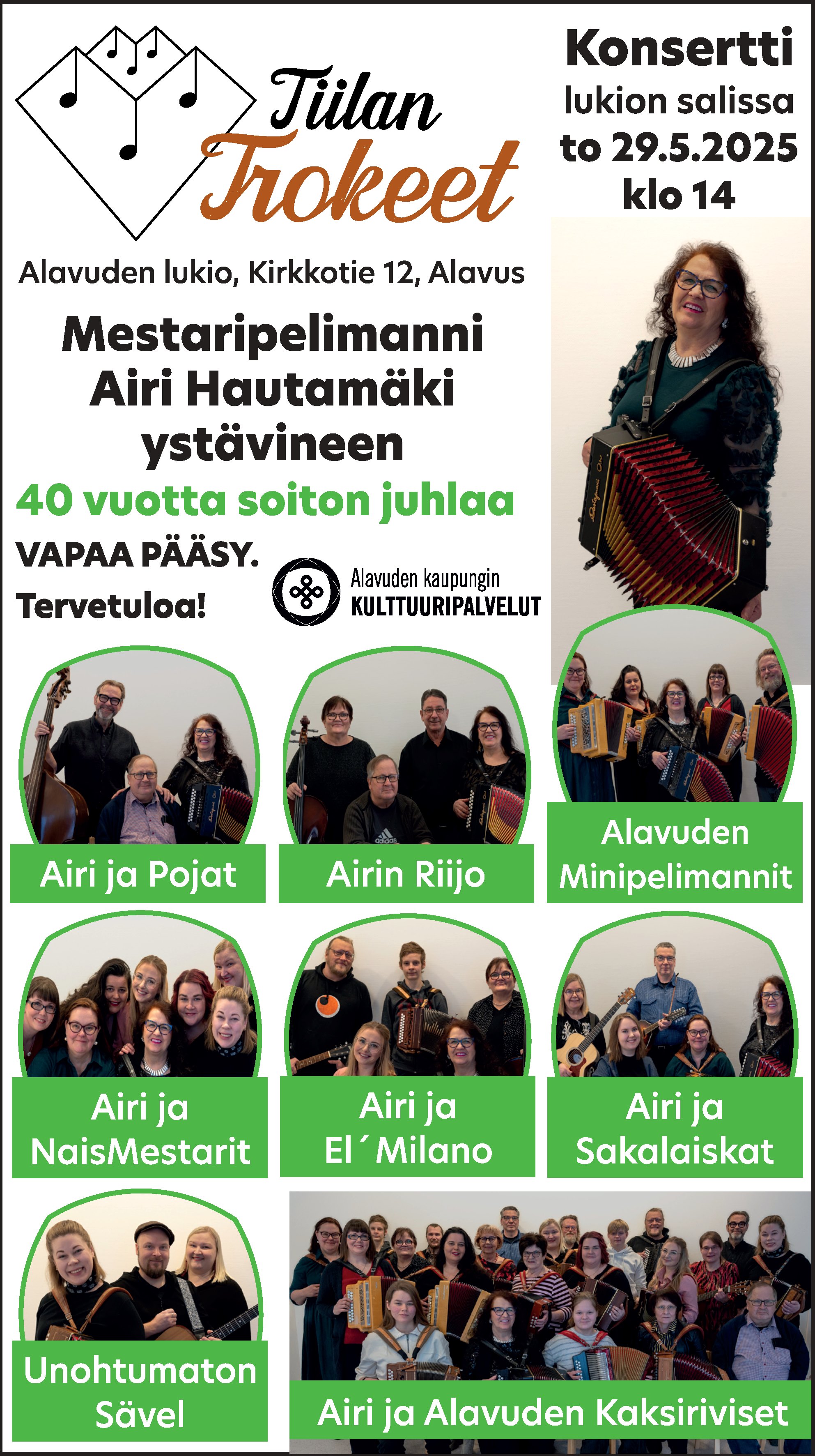 Mestaripelimanni Airi Hautamäki 40 vuotta soiton juhlaa -konsertti helatorstaina 29.5.2025 klo 14 Alavuden lukion salissa.