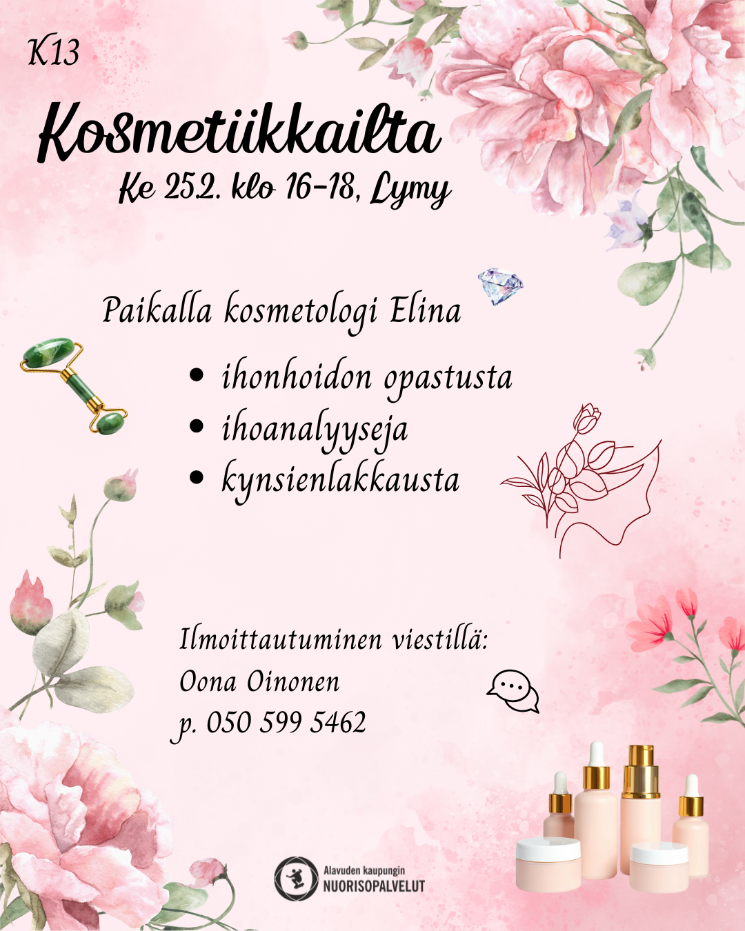 Alavuden kaupungin nuorisopalvelut järjestää kosmetiikkaillan keskiviikkona 25.2.2026 klo 16-18 nuorisotila Lymyssä.